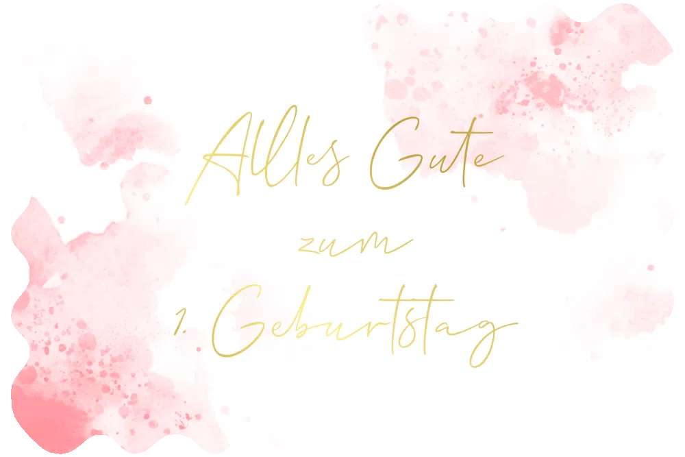 Glückwünsche zum 1. Geburtstag: Alles Gute zum 1. Geburtstag Gratulationskarte